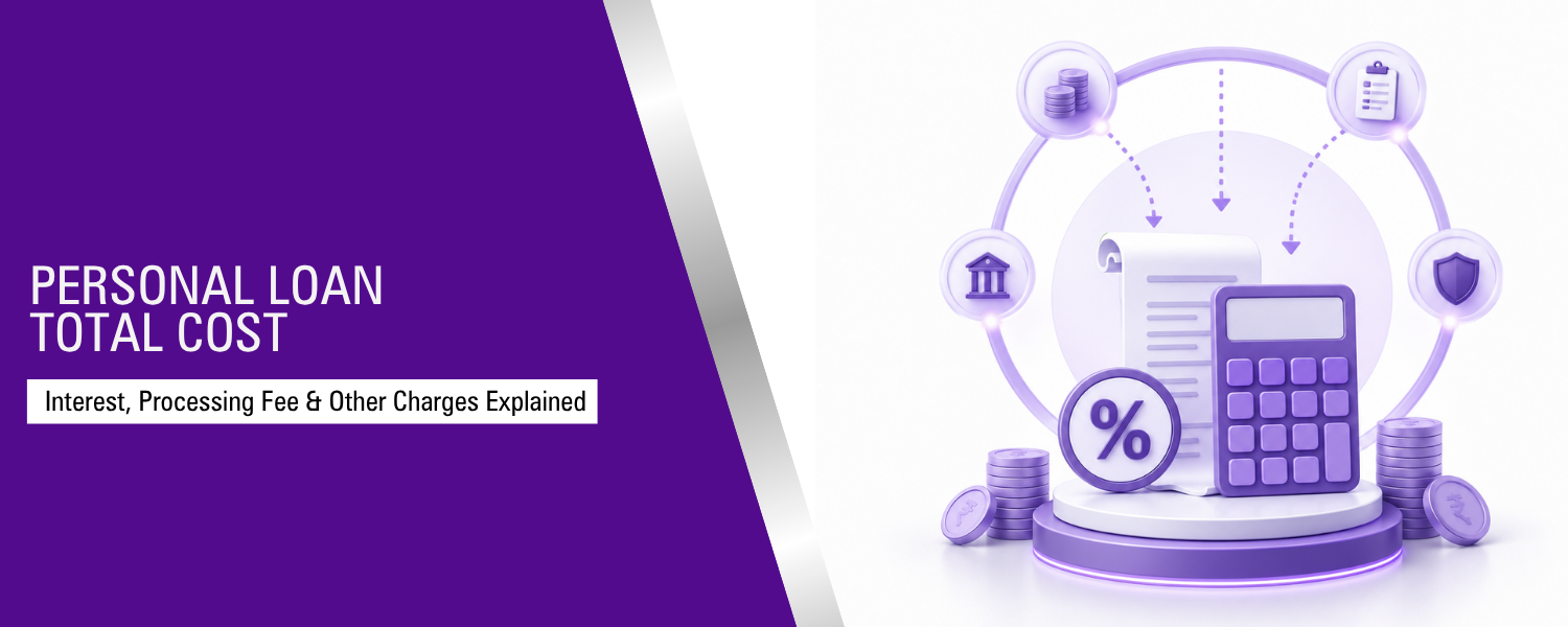 Personal Loan Total Cost: Interest, Processing Fee and Other Charges Explained
